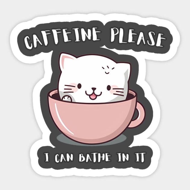 "Caffeine Please" Cat Humor for Coffee Lovers Sticker by I Live With Idiots